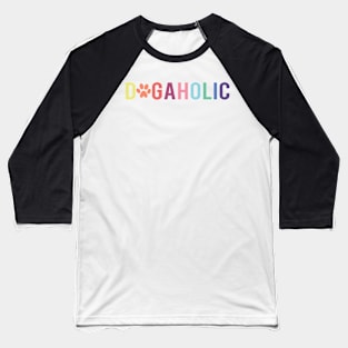 Dogaholic Baseball T-Shirt